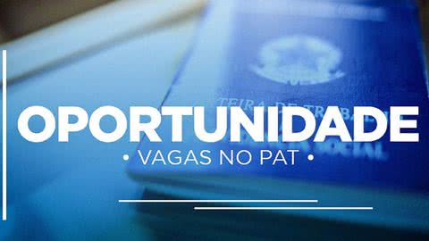 PAT Guarujá oferece novas oportunidade de emprego neste sábado; veja as vagas - Imagem: reprodução Prefeitura de Guarujá