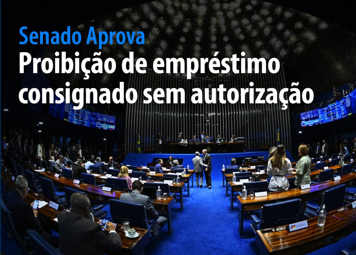 proibição de empréstimo consignado sem autorização — Senado Notícias