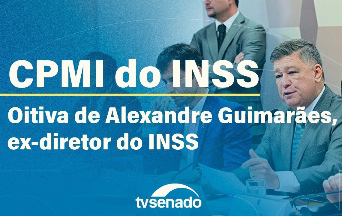 Vídeo: CPMI ouve Alexandre Guimarães, ex-diretor do INSS – 27/10/25
