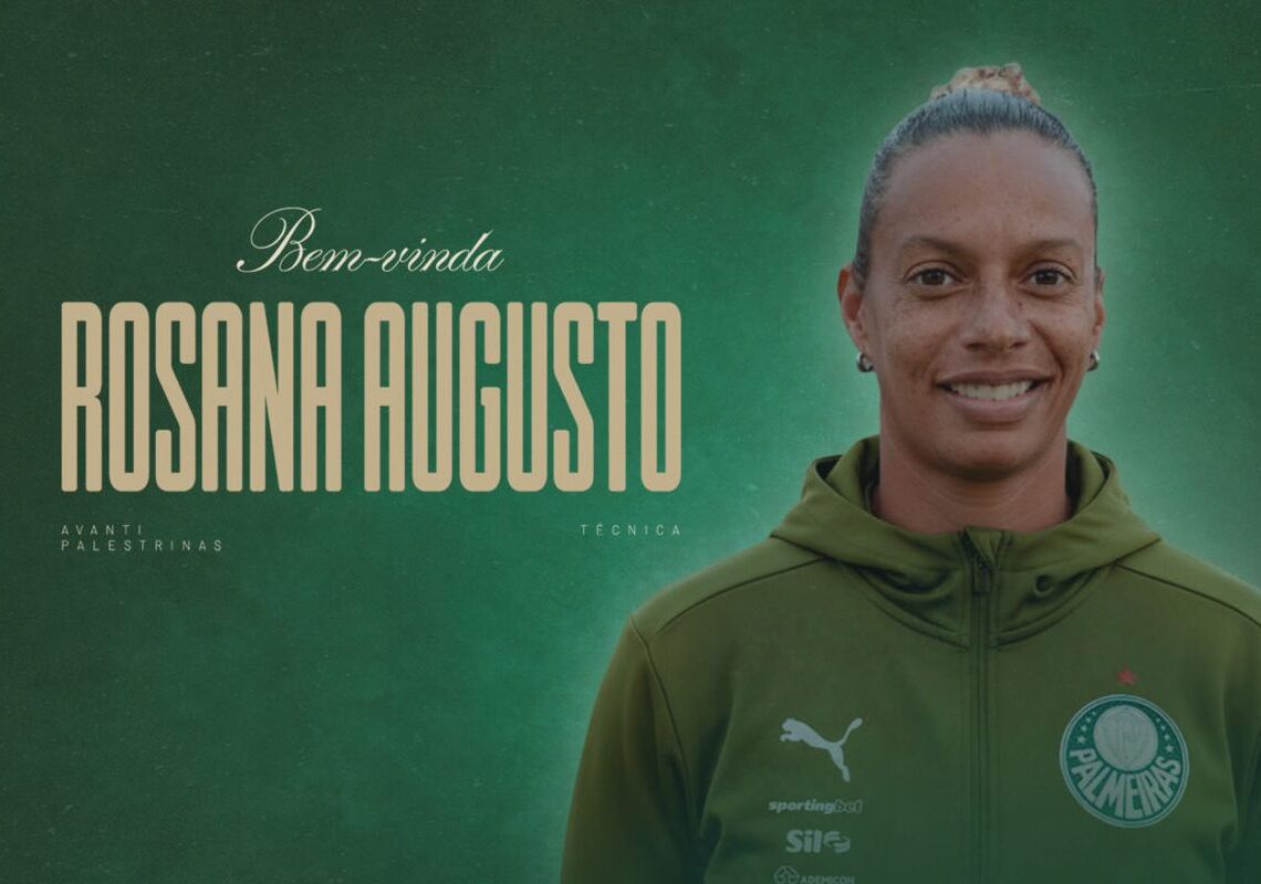 Após deixar Flamengo, Rosana Augusto assume time feminino do Palmeiras