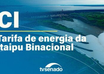 CI analisa limite do preço da energia de Itaipu – 4/11/25 — Senado Notícias