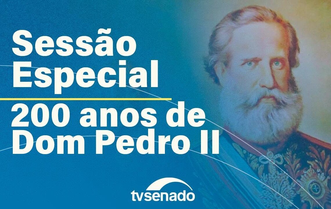 Senado homenageia os 200 anos de D. Pedro II – 16/12/25 — Senado Notícias