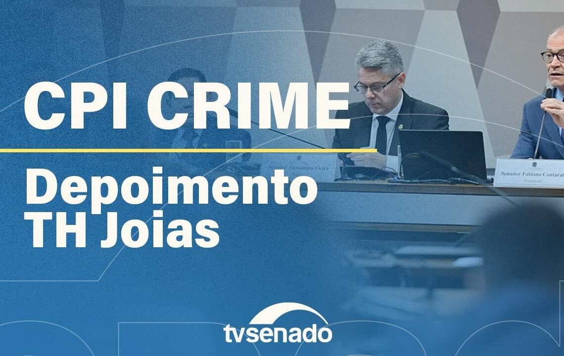 CPI do Crime Organizado ouve o deputado TH Joias – 25/2/26 — Senado Notícias