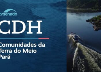 CDH debate violações de direitos na Terra do Meio (PA) – 10/3/26 — Senado Notícias