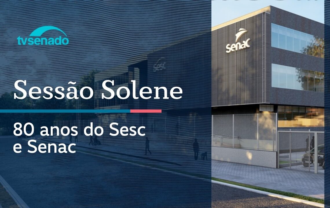 Congresso homenageia 80 anos dos Sesc e do Senac – 25/3/26 — Senado Notícias