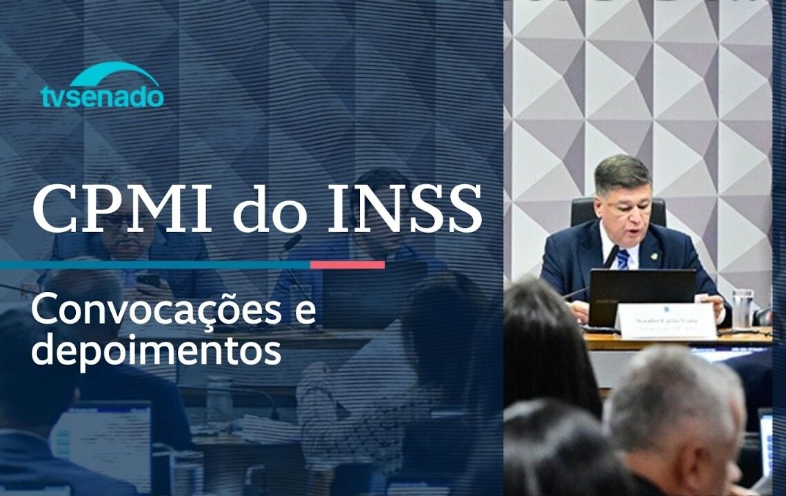 CPMI do INSS vota convocação e quebra de sigilo – 26/3/26 — Senado Notícias
