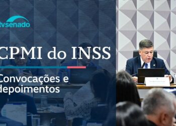 CPMI do INSS vota convocação e quebra de sigilo – 26/3/26 — Senado Notícias