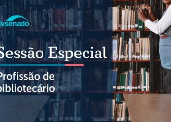 sessão especial homenageia a profissão de biblioteconomia – 6/4/26 — Senado Notícias