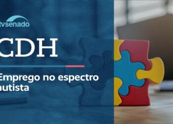 Vídeo: CDH debate mercado de trabalho para autistas – 9/4/26
