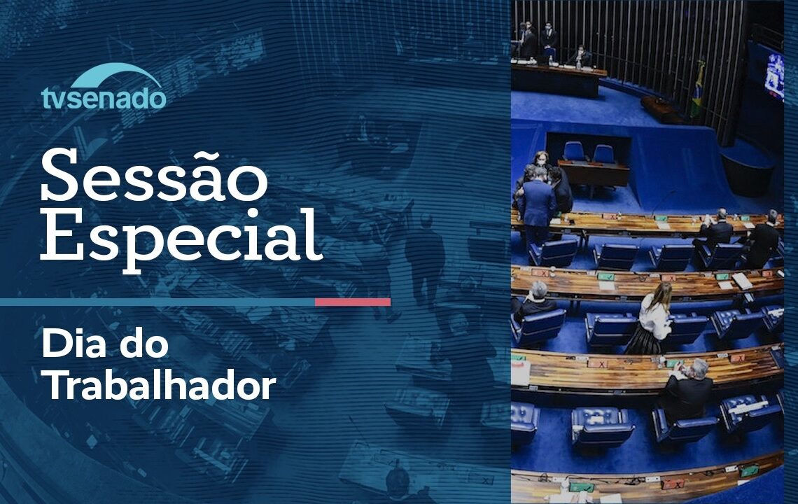 Sessão especial celebra o Dia do Trabalhador – 4/5/26 — Senado Notícias