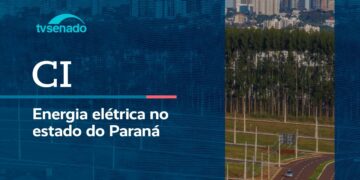 CI debate falhas no fornecimento de energia no Paraná – 5/5/26 — Senado Notícias