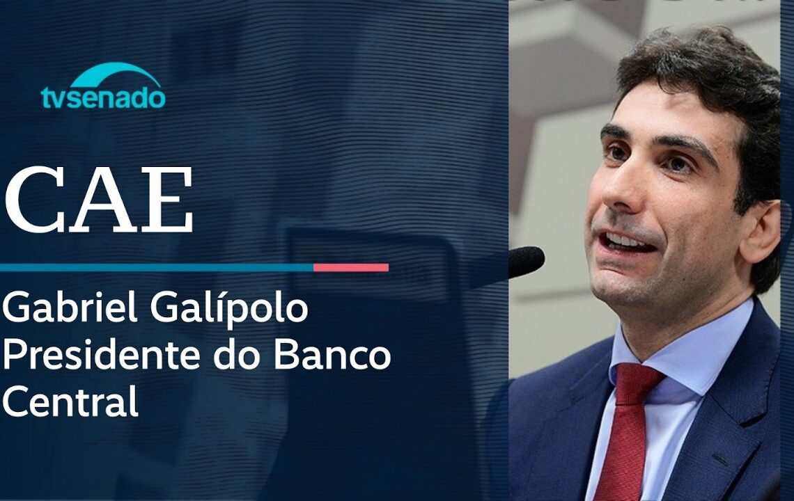 CAE ouve presidente do Banco Central, Gabriel Galípolo – 19/5/26 — Senado Notícias