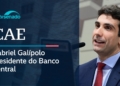 CAE ouve presidente do Banco Central, Gabriel Galípolo – 19/5/26 — Senado Notícias