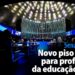 novo piso salarial para professores da educação básica — Senado Notícias