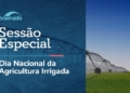sessão especial celebra o Dia Nacional da Agricultura Irrigada – 15/6/26 — Senado Notícias