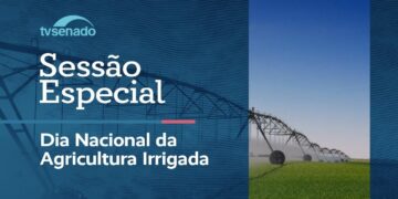 sessão especial celebra o Dia Nacional da Agricultura Irrigada – 15/6/26 — Senado Notícias