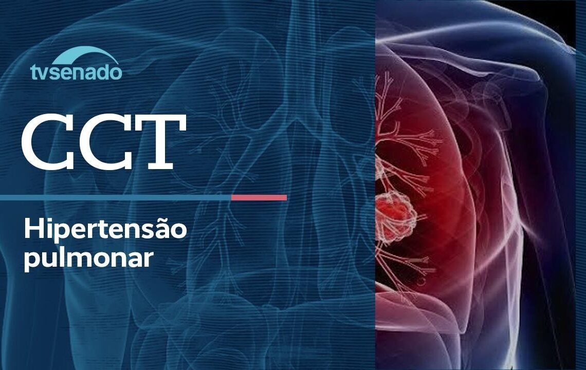 Vídeo: Ao vivo: assistência à hipertensão pulmonar é debatida na CCT – 22/6/26