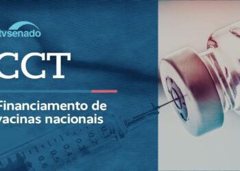 CCT debate financiamento e avanços das vacinas nacionais – 24/6/26 — Senado Notícias