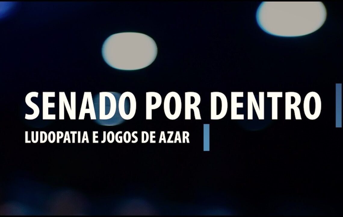 Ludopatia e jogos de azar — Senado Notícias
