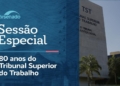 Senado celebra os 80 anos do Tribunal Superior do Trabalho – 24/8/26 — Senado Notícias